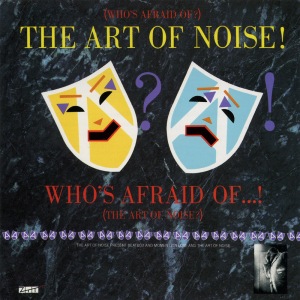 whos-afraid-of-the-art-of-noise-4fbb02f27df1f